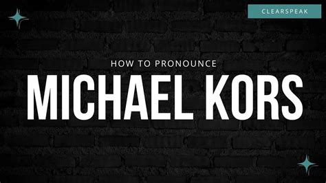 how to spell michael kors|mike kors pronunciation.